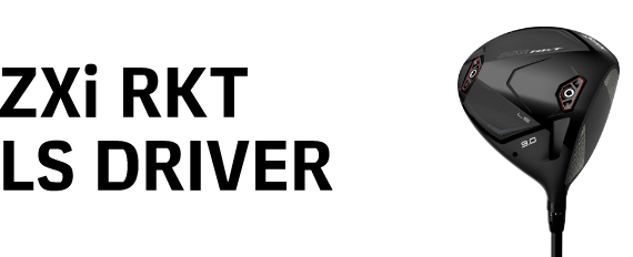 ZXi RKT LS DRIVER